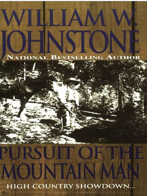 Title details for Pursuit of the Mountain Man by William W. Johnstone - Wait list
